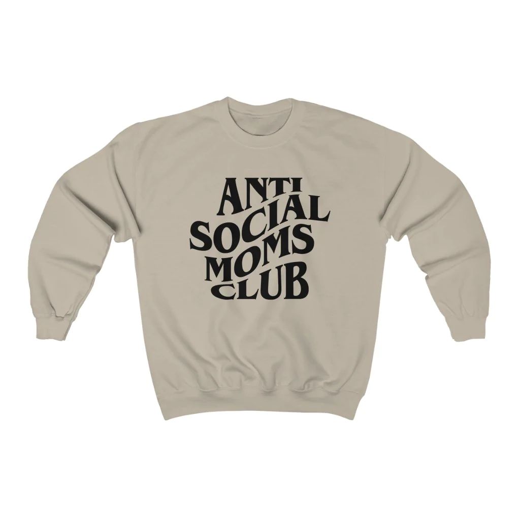 Anti Social Moms Club Unisex Sweatshirt | Always Stylish Mama