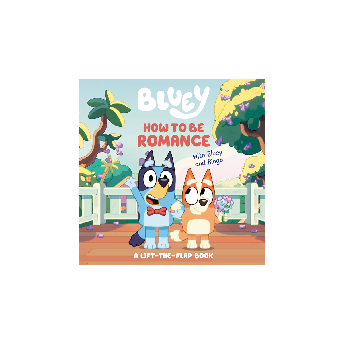 How to Be Romance with Bluey and Bingo - by  Penguin Young Readers Licenses (Board Book) | Target