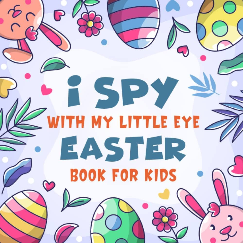I Spy With My Little Eye Easter Book For Kids Ages 2-5: A Fun Easter Basket Stuffers Coloring and... | Amazon (US)