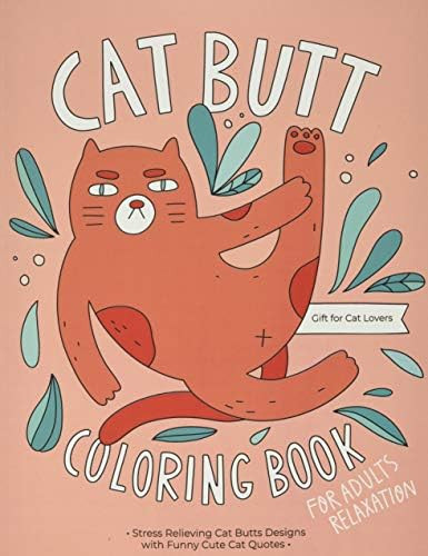 Cat Butt Coloring Book: A Hilarious Fun Coloring Gift Book for Cat Lovers & Adults Relaxation wit... | Amazon (US)