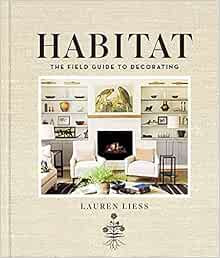 Habitat: The Field Guide to Decorating    Hardcover – Illustrated, October 13, 2015 | Amazon (US)