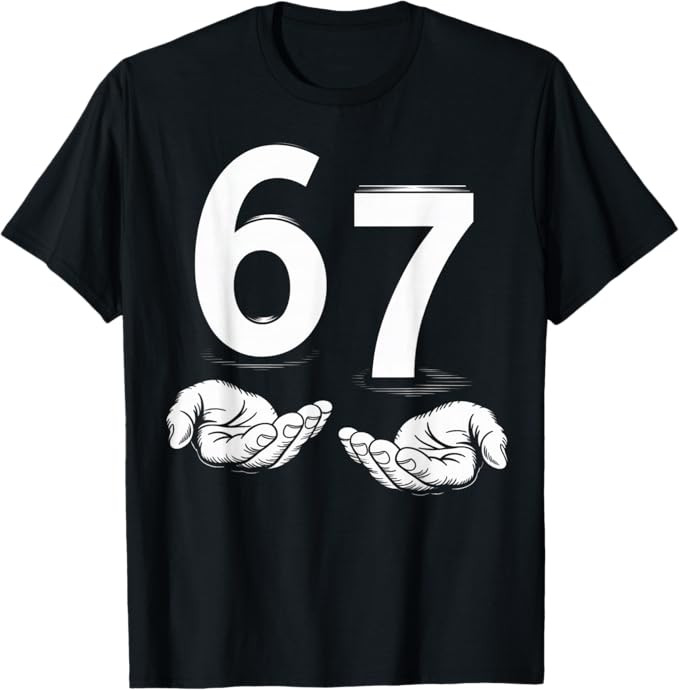 Funny Six Seven 6 7 Meme Gen Alpha Slang 6 7 Hands T-Shirt | Amazon (US)