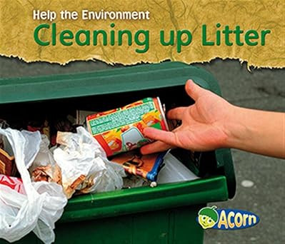 Cleaning up Litter (Help the Environment)      Paperback – February 27, 2008 | Amazon (US)