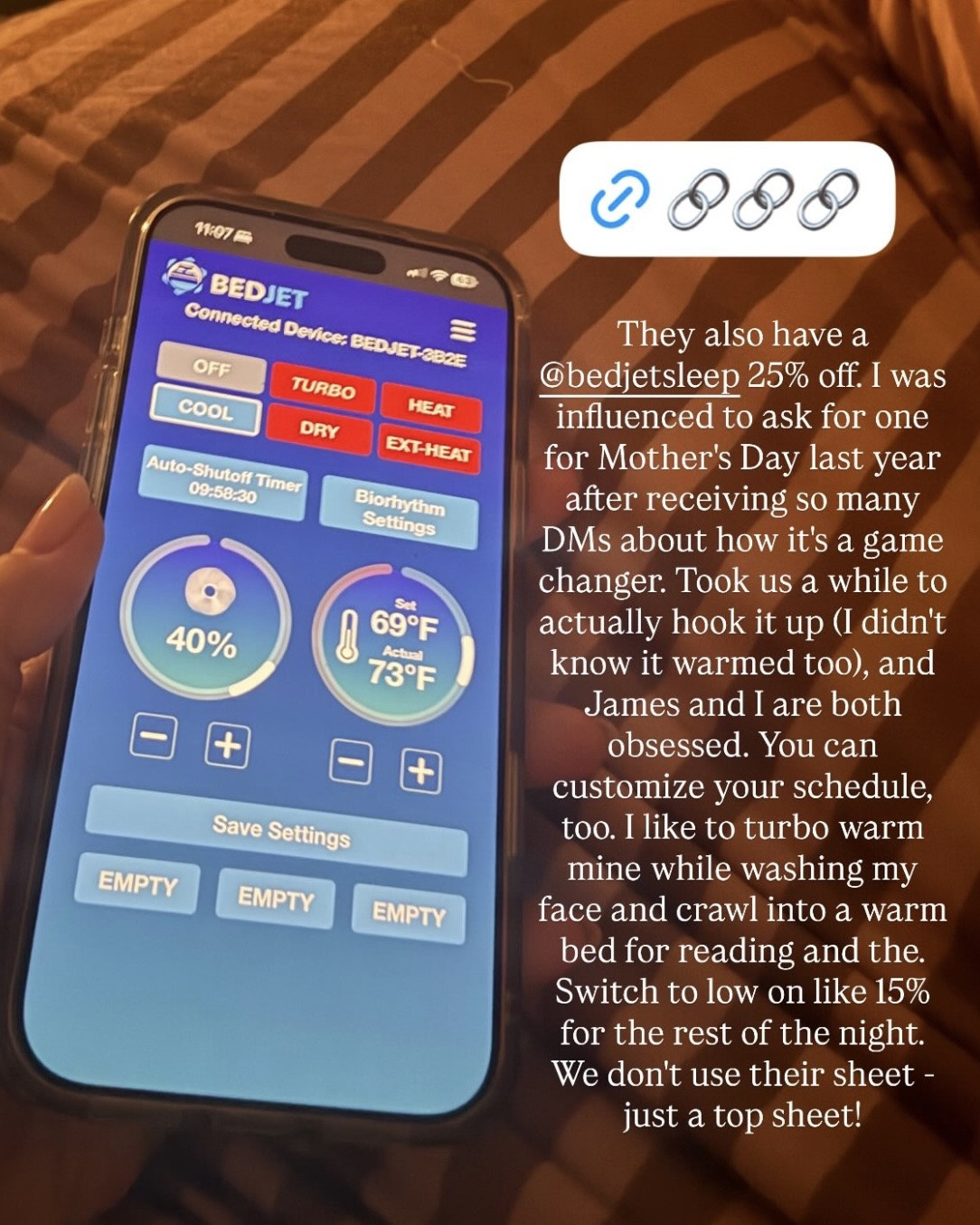 Helix’ extended Memorial Day Sale ends June 1st, and this BedJet Climate Control Sleep System is 25% off (currently $498, normally $719)! James and I are OBSESSED with this — it’s a purchase that has truly been a game-changer for our sleep health. If you’re a hot sleeper, this helps regulate body temperature and prevent night sweats. If you’re a cold sleeper, it also has a warming setting. I’m a combo of the two, so I like to use their timer feature to set it to warm while I’m getting ready for bed and then automatically change to a cooler temp while I sleep. Can’t recommend this enough.

#LTKSaleAlert #LTKHome #LTKselfcare