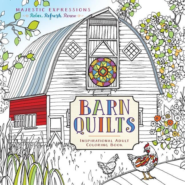 Majestic Expressions: Barn Quilts: Inspirational Adult Coloring Book (Paperback) | Walmart (US)