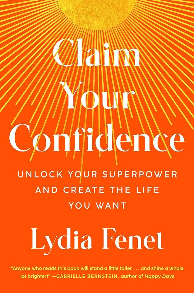 Claim Your Confidence: Unlock Your Superpower and Create the Life You Want | Amazon (US)
