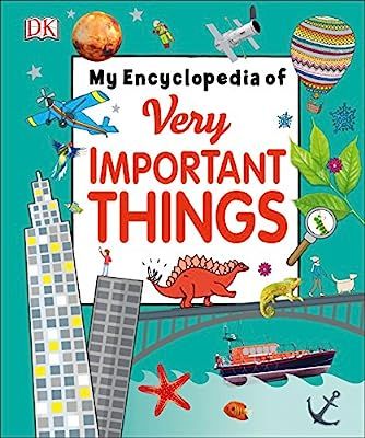 My Encyclopedia of Very Important Things: For Little Learners Who Want to Know Everything (My Ver... | Amazon (US)