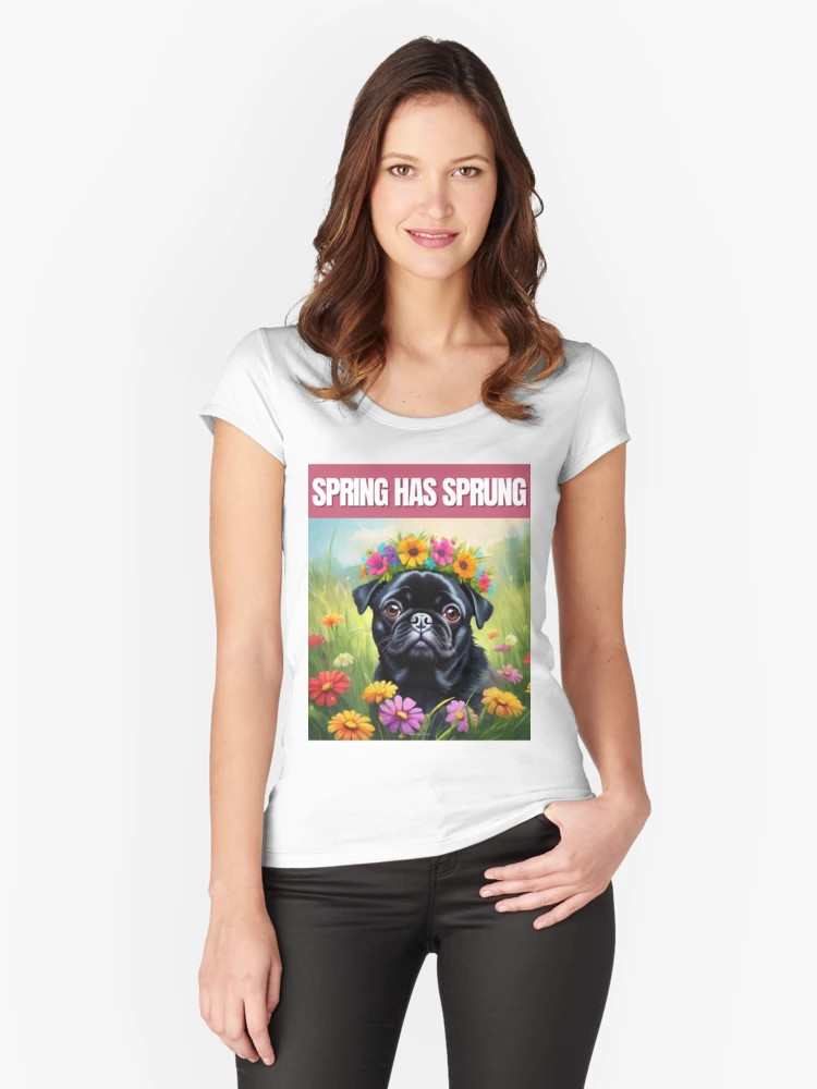 Spring Black Pug - Spring has Sprung Fitted Scoop T-Shirt | Redbubble (US)