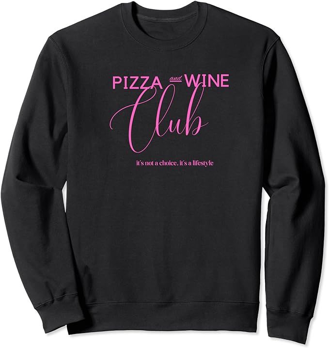 pizza and wine club Sweatshirt | Amazon (US)