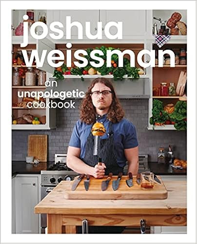 Joshua Weissman: An Unapologetic Cookbook. #1 NEW YORK TIMES BESTSELLER



Hardcover – Septembe... | Amazon (US)