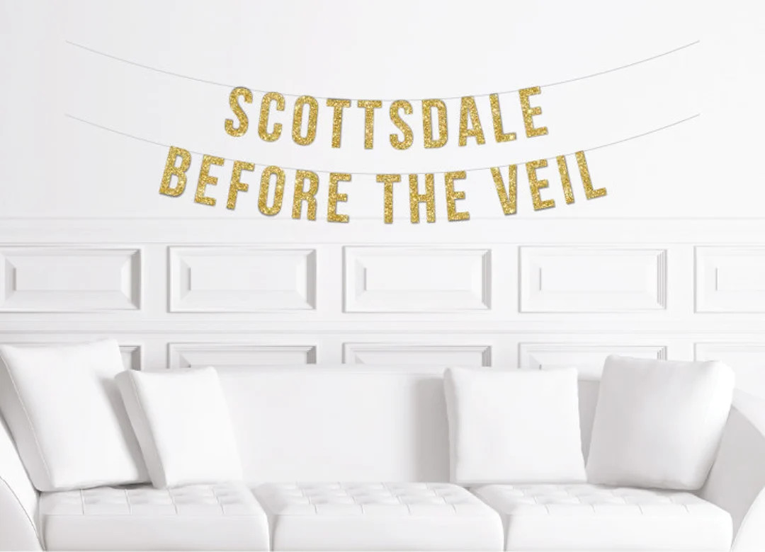 Scottsdale Before the Veil Banner / Arizona Bachelorette Decorations / Bachelorette Party Decor f... | Etsy (US)