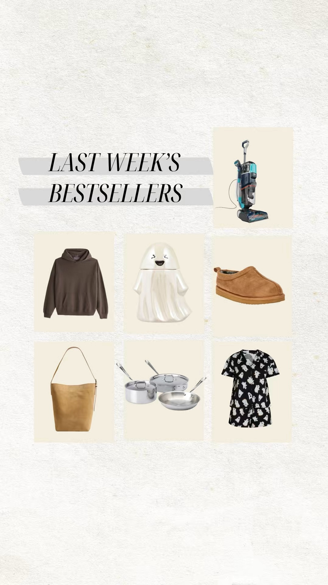 Last weeks bestsellers ✨

Abercrombie sweatshirt, Halloween pajamas, Shark carpet cleaner, Shark vacuum, kids slippers, kids Ugg dupe, chestnut Ugg, suede purse, Madewell bag, bucket tote, all clad pans, ghost decoration, ghost cookie jar, Walmart find, christine Andrew 

#LTKVideo #LTKHome #LTKFindsUnder50