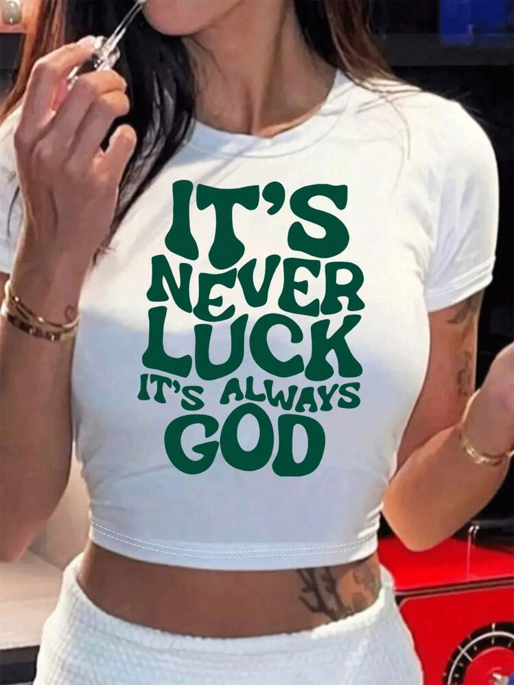 100% Cotton Unisex Crop T-Shirt With A Spiritual MessageA White Cropped Tee Featuring The Bold Green Text "IT'S NEVER LUCK IT'S ALWAYS GOD". Round Neck Short - Sleeve T - Shirts, Basic Tees, And Graphic Crop Tops Are Summer Women's Tops. | SHEIN