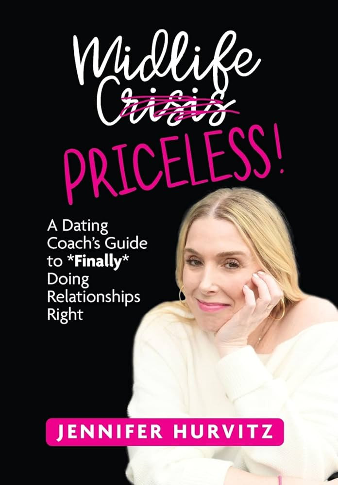 Midlife Priceless!: A Dating Coach's Guide to *Finally* Doing Relationships Right | Amazon (US)