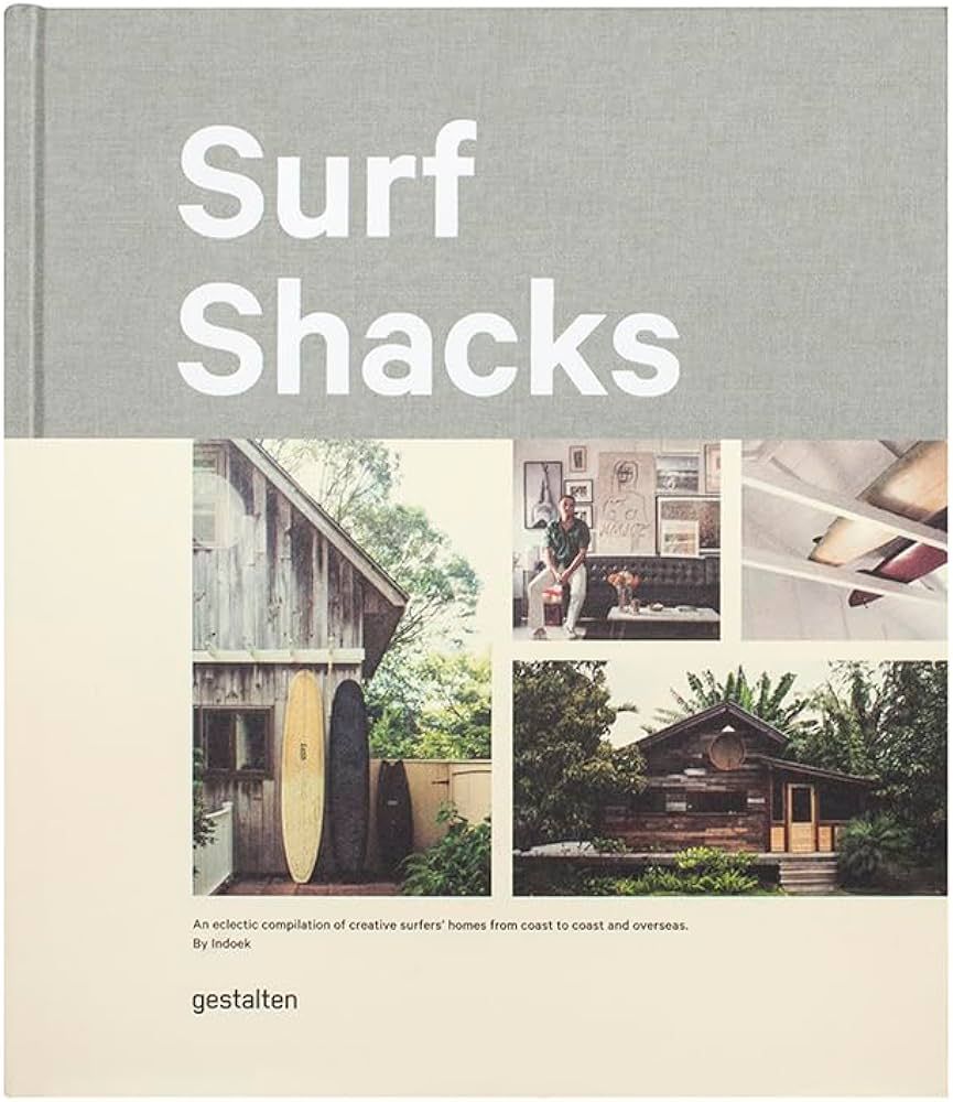 Surf Shacks: An Eclectic Compilation of Surfers' Homes from Coast to Coast | Amazon (US)