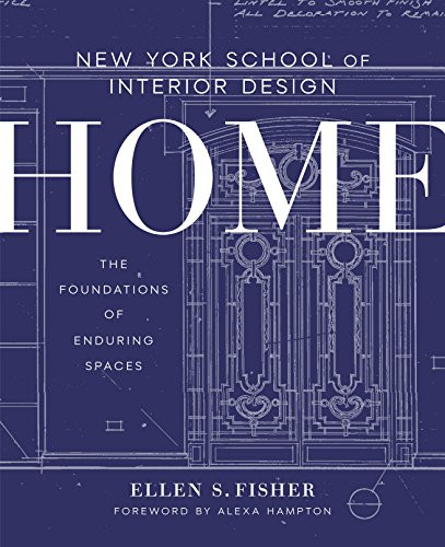 New York School of Interior Design: Home: The Foundations of Enduring Spaces     Kindle Edition | Amazon (US)