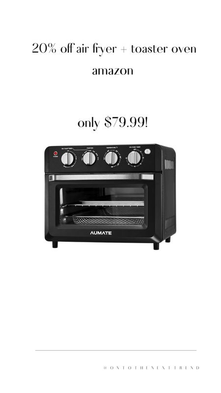 20% off air fryer toaster oven combo on Amazon 

#LTKCyberWeek #LTKsalealert #LTKfindsunder100