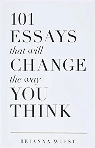 101 Essays That Will Change The Way You Think Paperback – November 7, 2018 | Walmart (US)