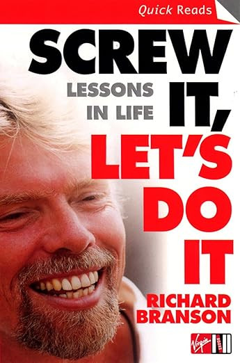 Screw It, Let's Do It: Lessons in Life     Paperback – January 1, 2006 | Amazon (US)