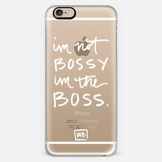 I'm Not Bossy, I'm The Boss. - Transparent
                                
                         | Casetify