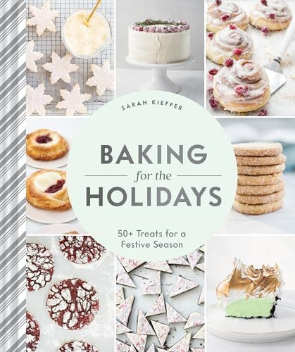 Baking for the Holidays: 50+ Treats for a Festive Season      Hardcover – September 7, 2021 | Amazon (US)