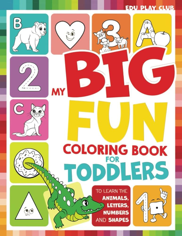 My Big Fun Coloring Book for Toddlers to Learn the Animals, Shapes, Colors, Numbers and Letters: ... | Amazon (US)