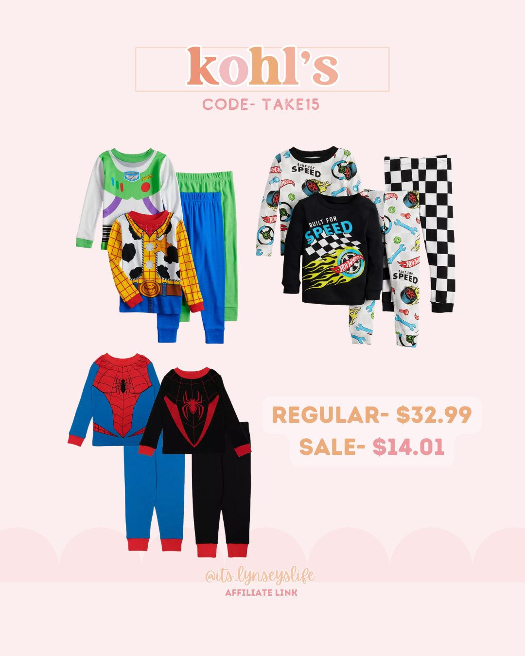 Kohl’s Sale- CODE- TAKE15

Toddler Boy Pajama Sets | Toy Story Pajamas | Toy Story | Spider-Man | Spider-Man Pajamas | Boy Pajamas | Hot Wheel Pajamas | Hot Wheels 

#LTKGiftGuide #LTKKids #LTKSaleAlert