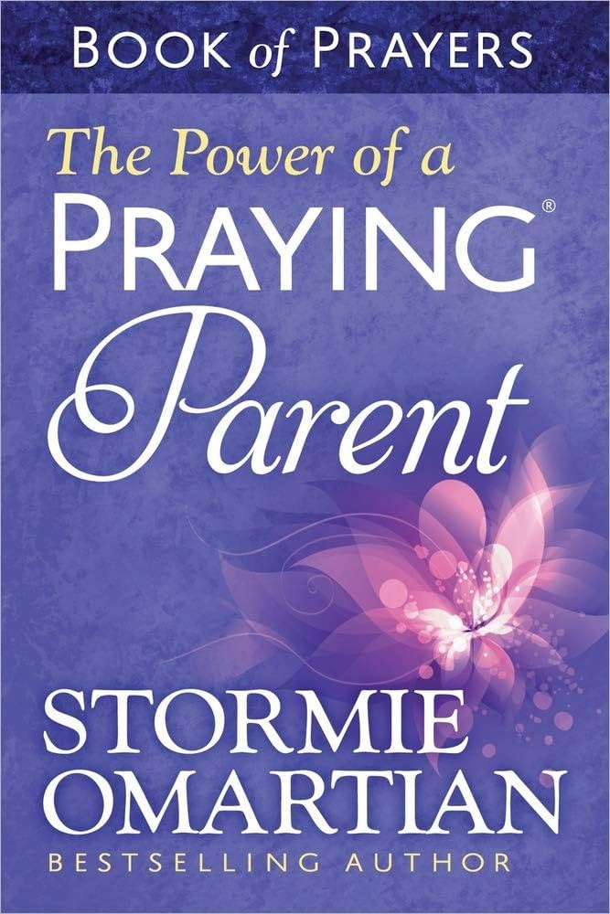 The Power of a Praying Parent Book of Prayers | Amazon (US)