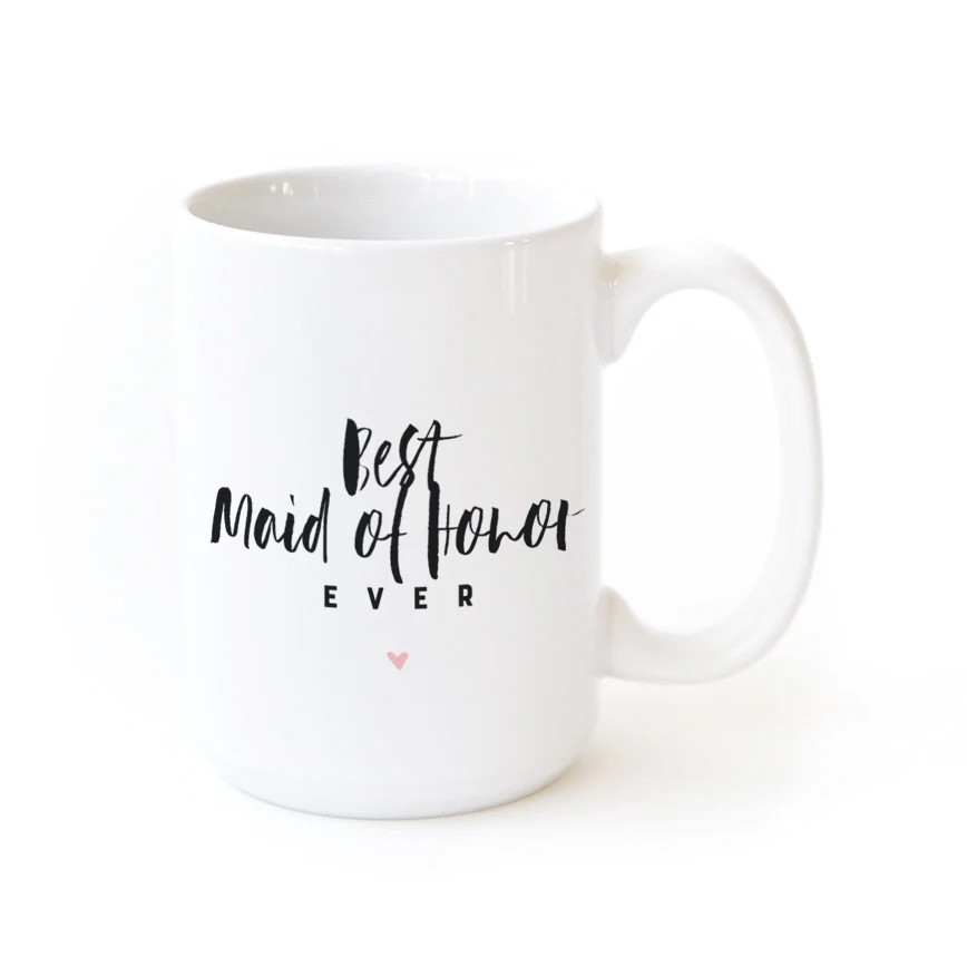 Best Maid of Honor Ever Coffee Mug | The Cotton & Canvas Company