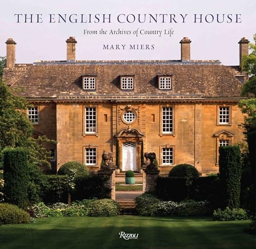 The English Country House: From the Archives of Country Life      Copertina rigida – 6 ottobre ... | Amazon (IT)