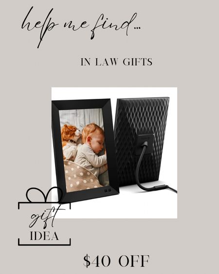 We buy these for EVERYONE. wifi photo frame 
In law gift idea
Mother in law gift
Sister in law gift
Grandparent gift 

#LTKGiftGuide #LTKsalealert #LTKHoliday