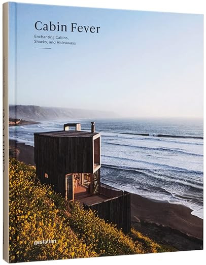 Cabin Fever: Enchanting Cabins, Shacks, and Hideaways      Hardcover – November 16, 2021 | Amazon (US)