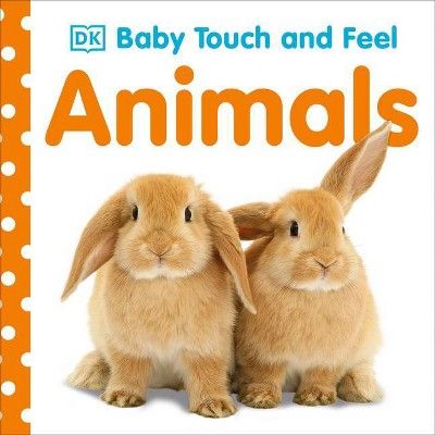 Animals (Baby Touch and Feel) by DORLING KINDERSLEY, INC. (Board Book) | Target