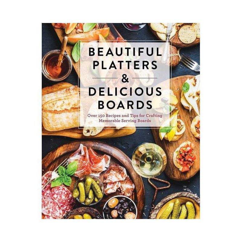 Beautiful Platters & Delicious Boards - by  The Coastal Kitchen (Hardcover) | Target