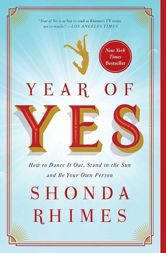 Year of Yes: How to Dance It Out, Stand In the Sun and Be Your Own Person | Amazon (US)