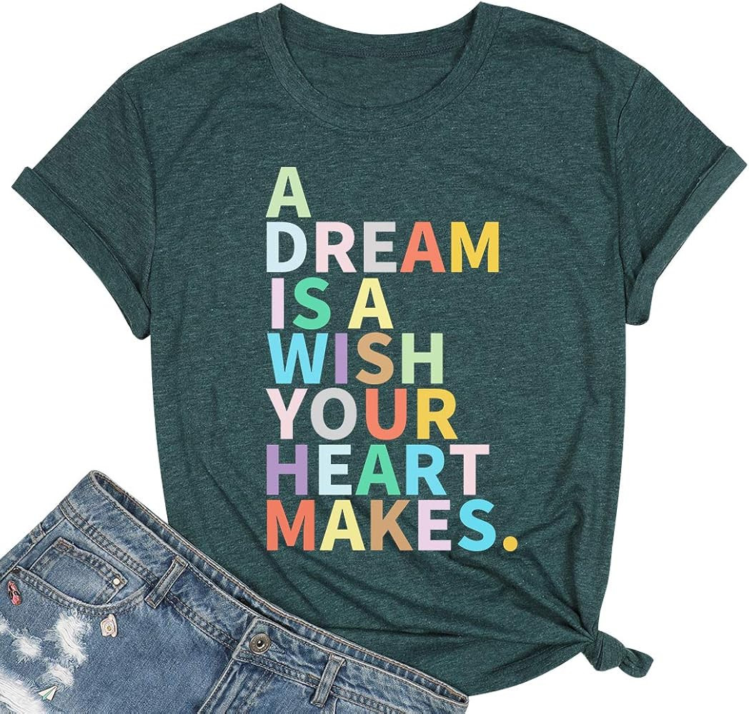 A Dream is A Wish Your Heart Makes Shirt Women Funny Letter Print T Shirts Casual Short Sleeve Te... | Amazon (US)