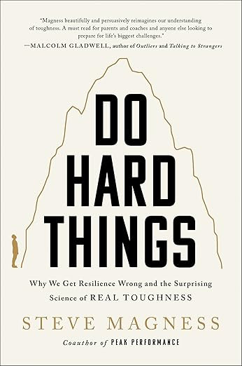 Do Hard Things: Why We Get Resilience Wrong and the Surprising Science of Real Toughness     Hard... | Amazon (US)