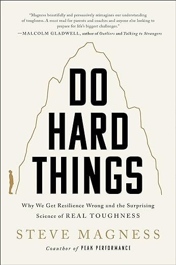 Do Hard Things: Why We Get Resilience Wrong and the Surprising Science of Real Toughness     Hard... | Amazon (US)