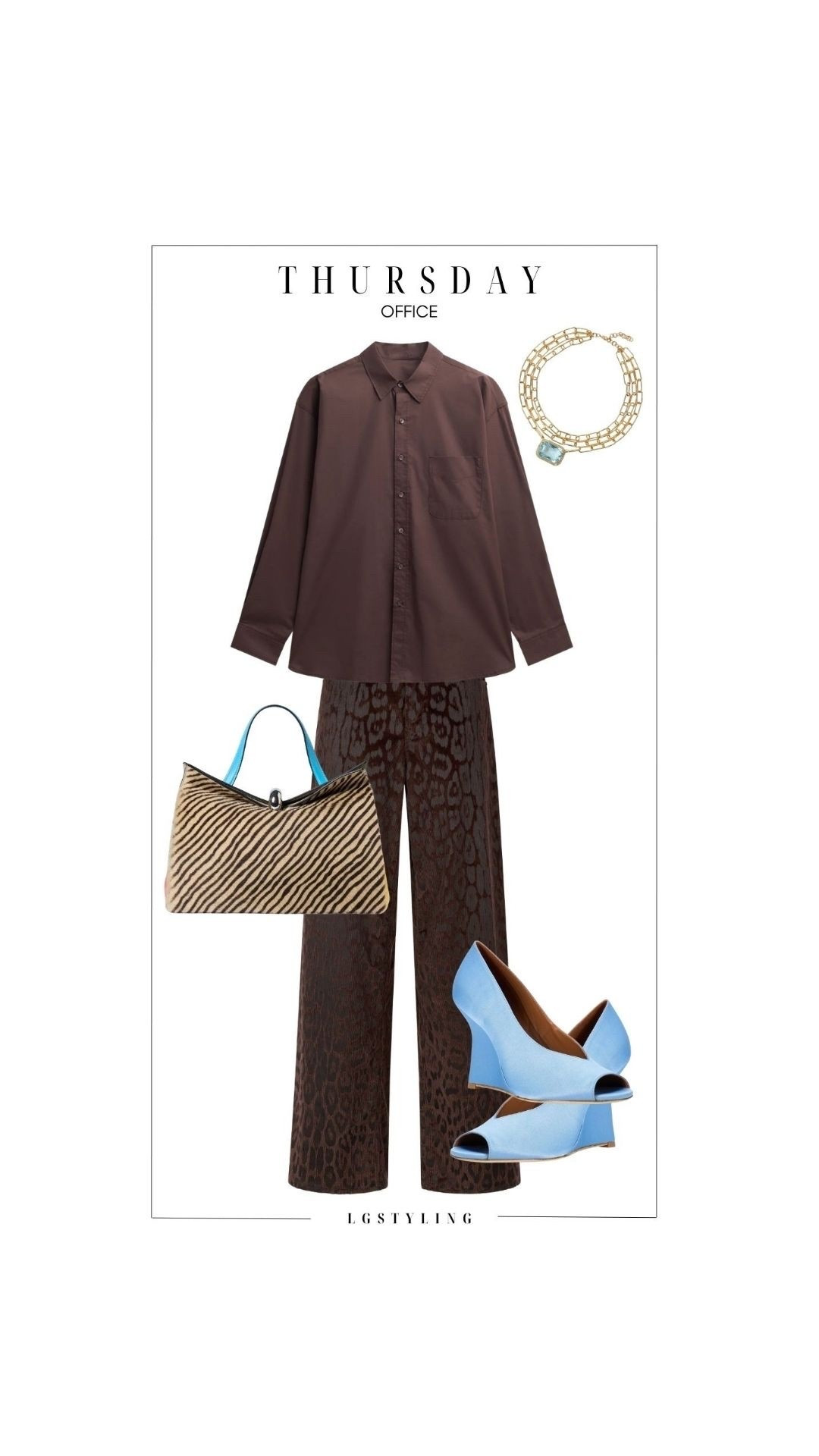 Thursday — Office

Brown-on-brown with an unexpected hit of blue. Tonal animal-print trousers and an oversized chocolate button-down feel sophisticated for the office, while the powder-blue wedges and bag detail break up the palette perfectly. #OfficeOutfit #WorkwearStyle #BrownTrend #OutfitInspiration