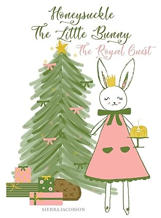 Honeysuckle The Little Bunny: The Royal Guest      Hardcover – September 6, 2022 | Amazon (US)