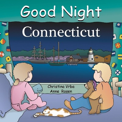 Good Night Connecticut - (Good Night Our World) by  Christina Vrba (Board Book) | Target