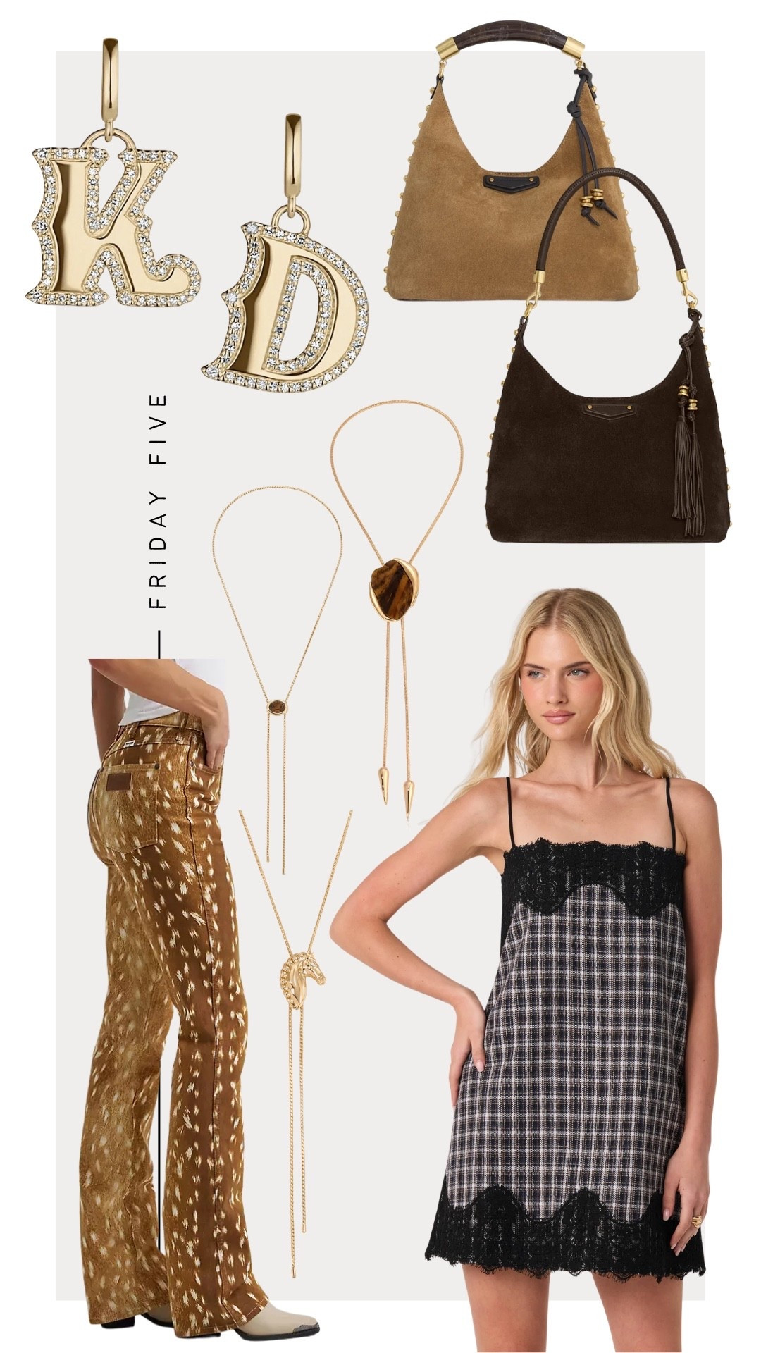 Friday Five: 10-2-26
1. Wrangler Fawn Print Jeans
2. Ettika Bolo Necklaces
3. Gorjana Initial Charms
4. Rebecca Minkoff Nolita Bag
5. ASTR plaid dress

#LTKootd