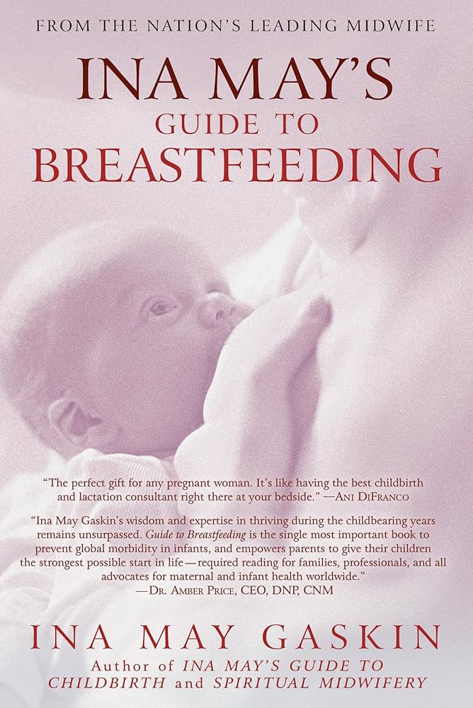 Ina May's Guide to Breastfeeding: From the Nation's Leading Midwife | Amazon (US)