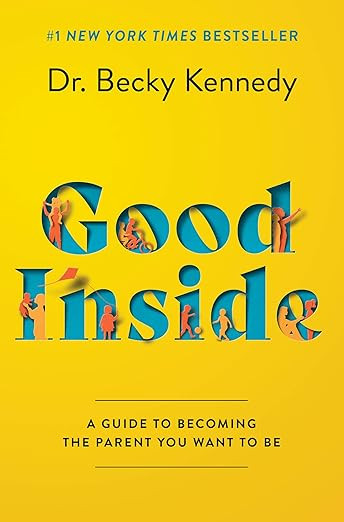 Good Inside: A Guide to Becoming the Parent You Want to Be     Hardcover – September 13, 2022 | Amazon (US)