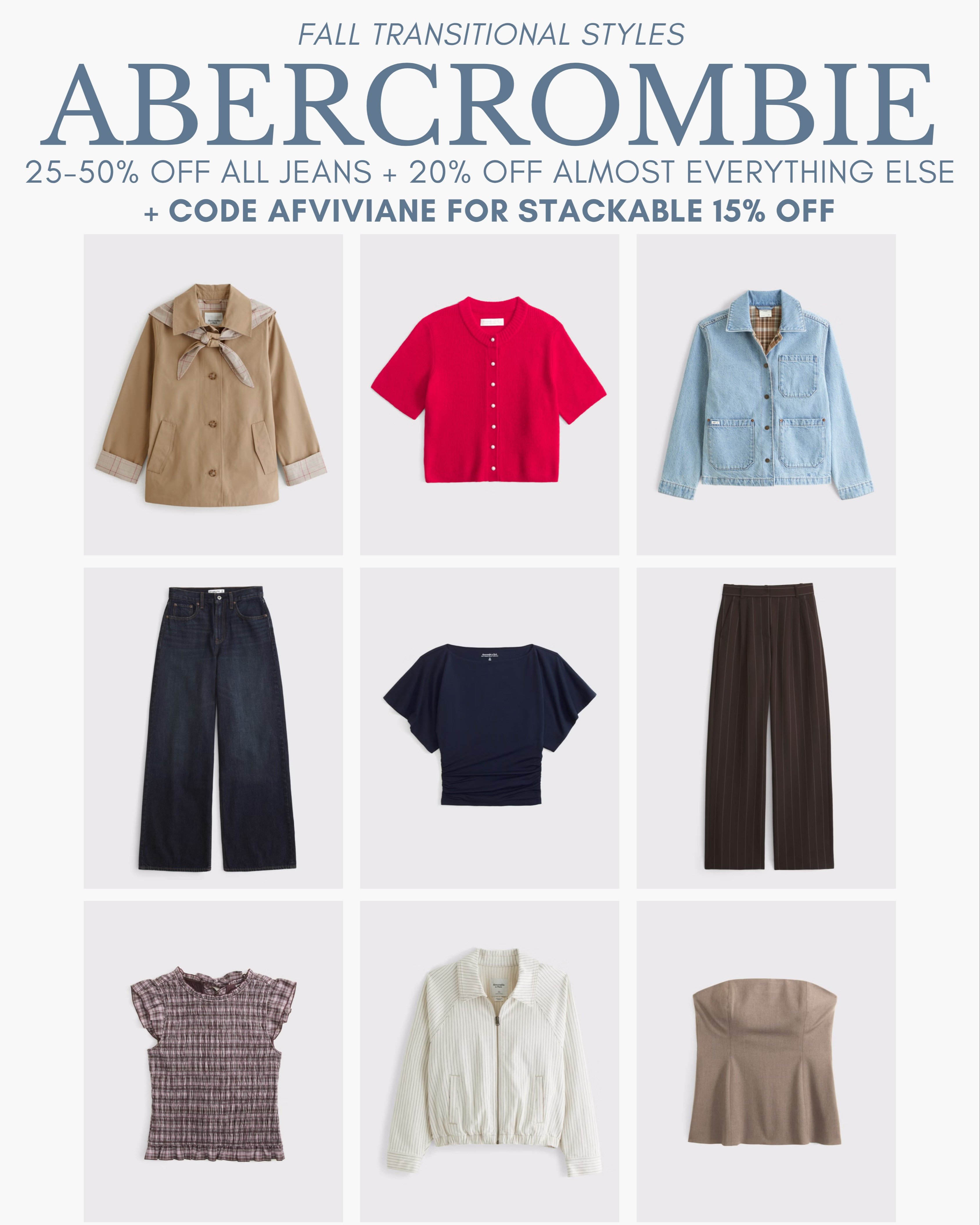 [8/5/26] my @abercrombie code is live! 25-50% Off All Jeans + 20% Off Almost Everything Else + AFVIVIANE for a stackable 15% off | Abercrombie Fall Transition Styles on sale! 🤎

[Denim Promo: *Offer valid online only August 5, 2026 to August 10, 2026 in US/CA. Excludes clearance. Online price reflects discount. Extra 20% Off: *Offer valid in stores and online August 5, 2026 to August 10, 2026 in US/CA. Exclusions apply as indicated. Online price reflects discount. Promo Code: *Use code AFVIVIANE to get an additional 15% off almost everything in stores and online at checkout from August 5, 2026 to August 10, 2026 in US/CA. Exclusions apply. See details online.]

#LTKgrwm #LTKootd #LTKSeasonal