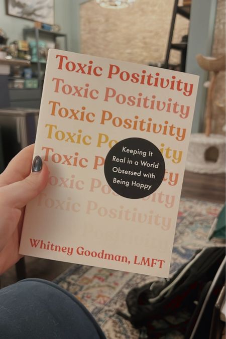 Eager to dive into this new book: Toxic Positivity by Whitney Goodman 📚

#LTKSeasonal #LTKU #LTKfamily