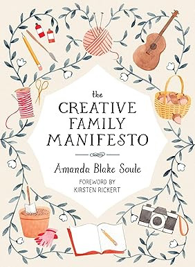 The Creative Family Manifesto: Encouraging Imagination and Nurturing Family Connections | Amazon (US)