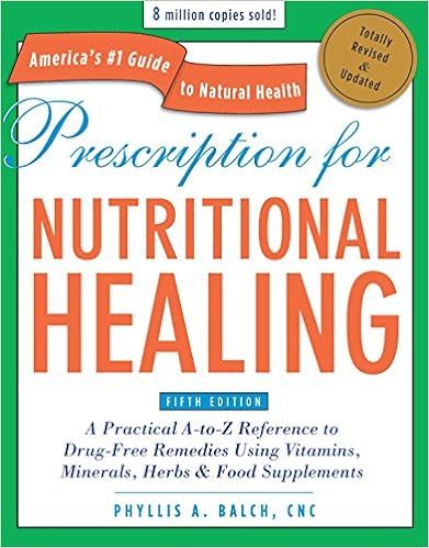 Prescription for Nutritional Healing, Fifth Edition: A Practical A-to-Z Reference to Drug-Free Re... | Amazon (US)