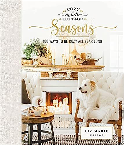 Cozy White Cottage Seasons: 100 Ways to Be Cozy All Year Long



Hardcover – November 2, 2021 | Amazon (US)