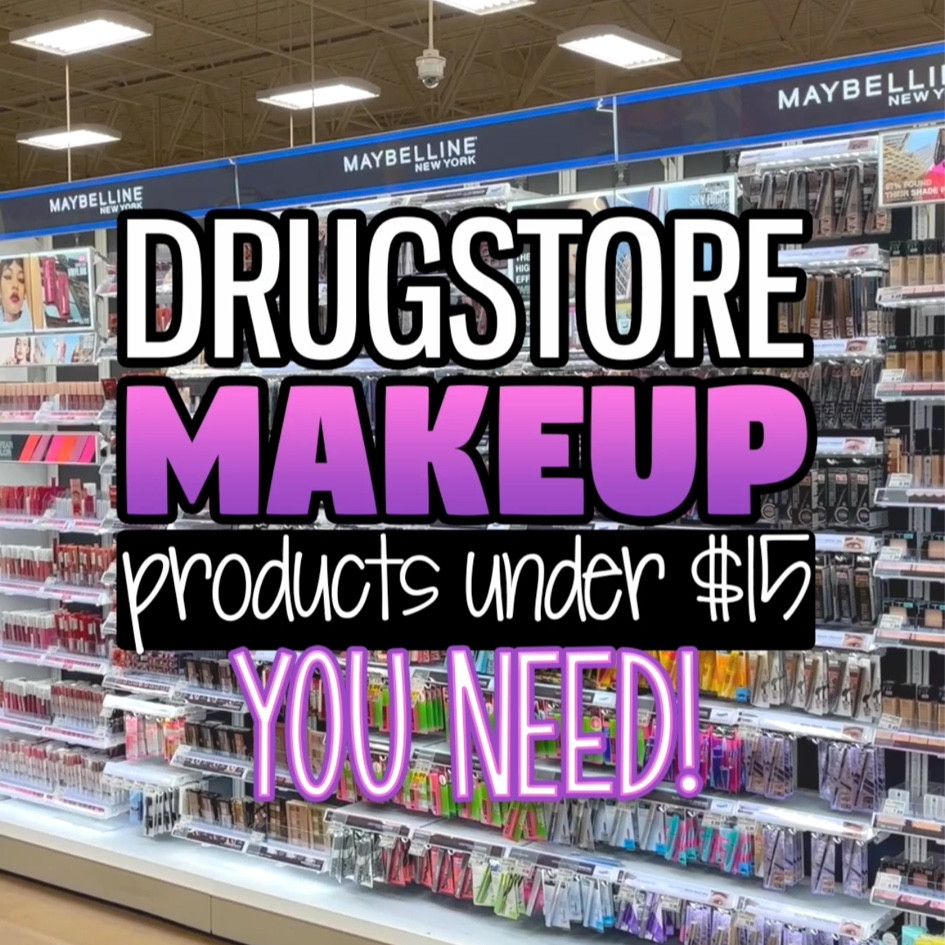 DRUGSTORE MAKEUP PRODUCTS UNDER $15

#LTKbeauty